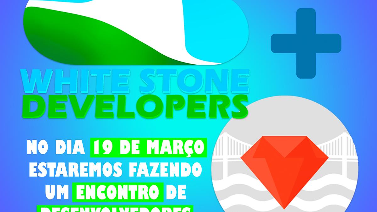 1ª Edição | RubyFloripa + whiteStone_dev